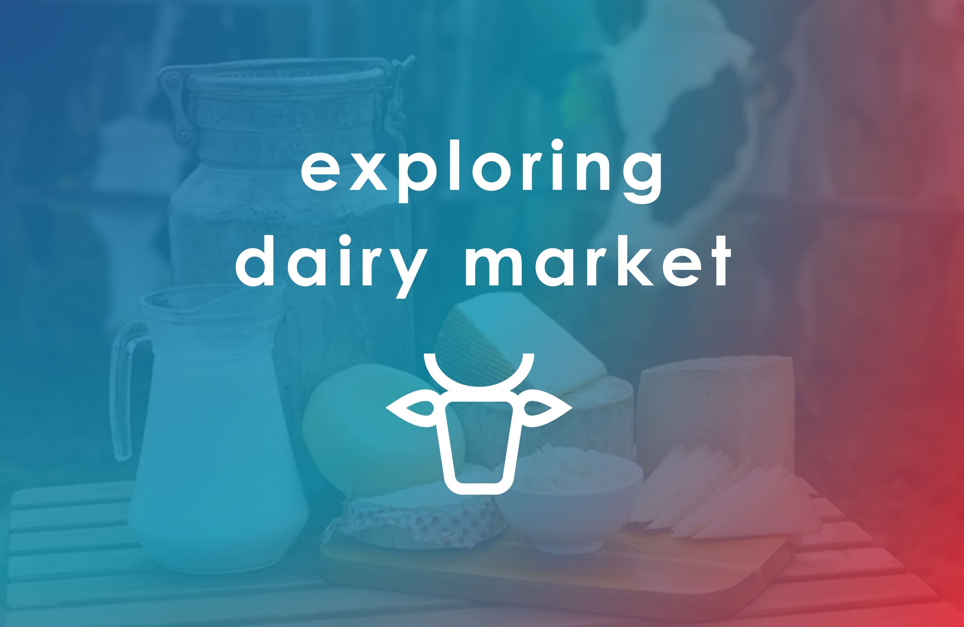 Exploring Dairy Market L&D